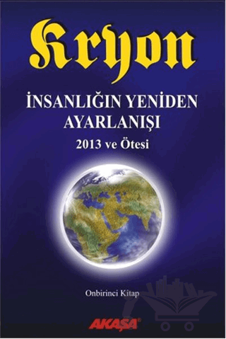Kryon 11 - İnsanlığın Yeniden Ayarlanışı