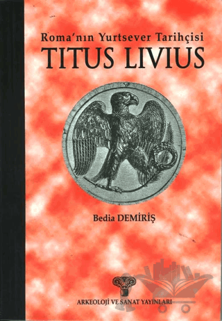 Titus Livius - Roma’nın Yurtsever Tarihçisi