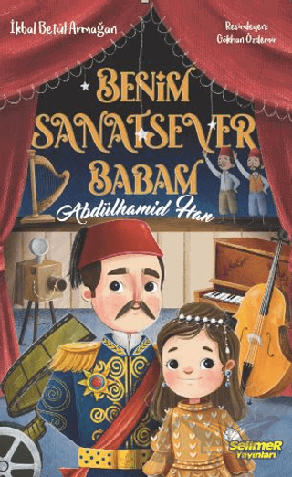 Benim Sanatsever Babam Abdülhamid Han