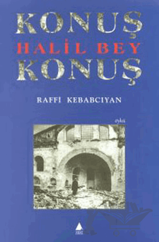 Konuş Halil Bey Konuş