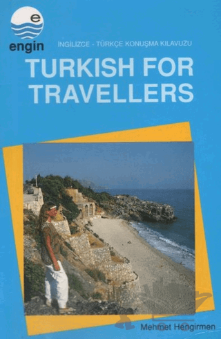 Turkish For Travellers - İngilizce Türkçe Konuşma Kılavuzu