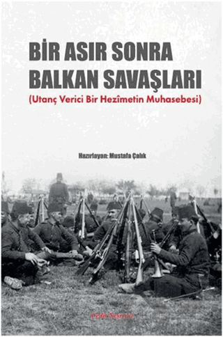 Bir Asır Sonra Balkan Savaşları