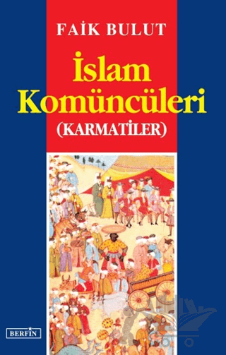İslam Komüncüleri (Karmatiler)