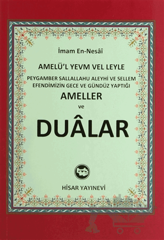 Peygamber Sallallahu Aleyhi ve Sellem Efendimizin Gece ve Gündüz Yaptığı Ameller ve Dualar