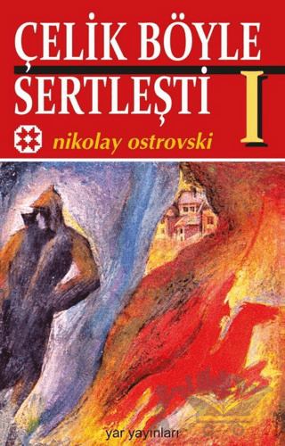 Çelik Böyle Sertleşti Cilt: 1