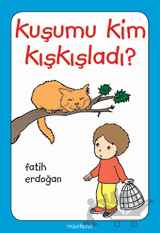 Kuşumu Kim Kışkışladı?