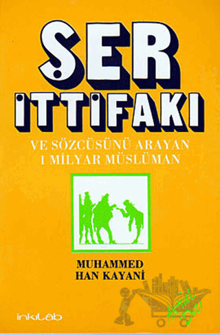 Ser İttifakı ve Sözcüsünü Arayan 1 Milyar Müslüman