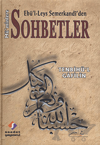 Ebü’l Leys Semerkandi’den Mü’minlere Sohbetler