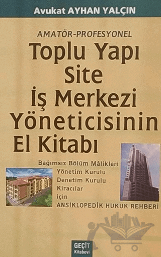 Toplu Yapı Site iş Merkezi Yöneticisinin El Kitabı