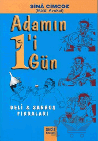 Adamın 1'i 1 Gün Deli ve Sarhoş Fıkraları