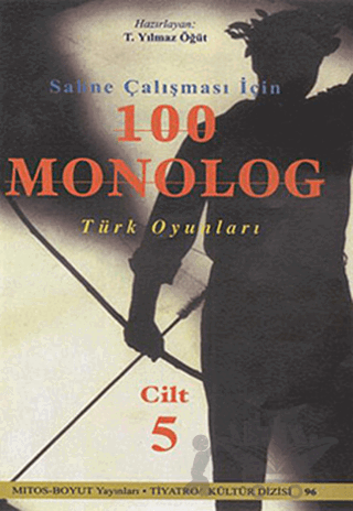 Sahne Çalışması İçin 100 Monolog Türk Oyunları Cilt 5