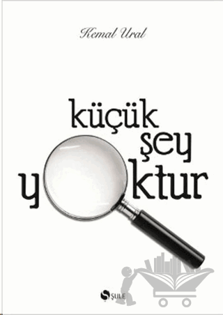 Küçük Şey Yoktur