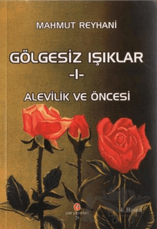 Gölgesiz Işıklar 1: Alevilik ve Öncesi