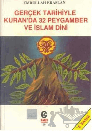 Gerçek Tarihiyle Kuran’da 32 Peygamber ve İslam Dini