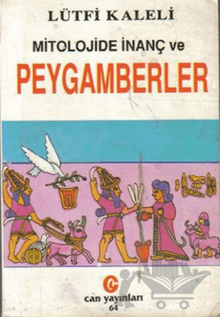Mitolojide İnanç ve Peygamberler