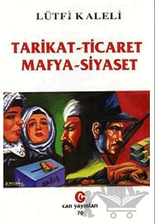 Tarikat - Ticaret Mafya - Siyaset