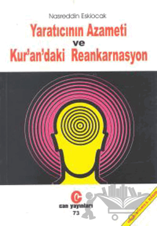 Yaratıcının Azameti ve Kur’an’daki Reankarnasyon
