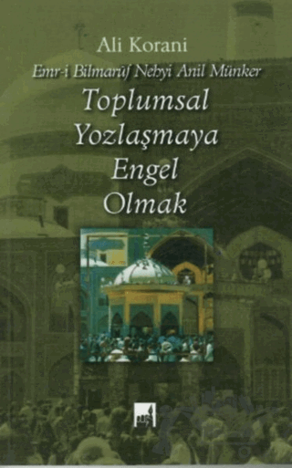 Toplumsal Yozlaşmaya Engel Olmak