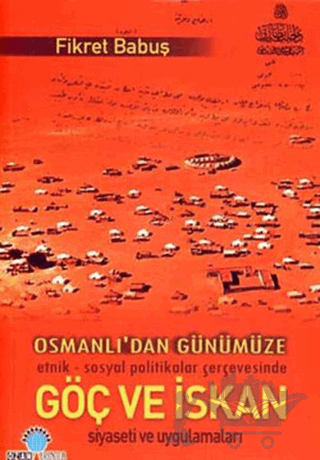 Osmanlı’dan Günümüze Göç ve İskan