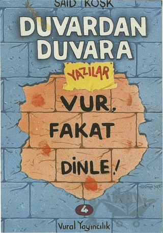 Vur, Fakat Dinle! - Duvardan Duvara Yazılar 4