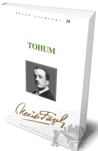 Tohum : 15 - Necip Fazıl Bütün Eserleri