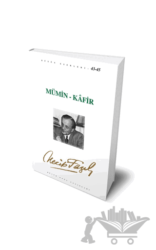Mümin - Kafir : 37 - Necip Fazıl Bütün Eserleri