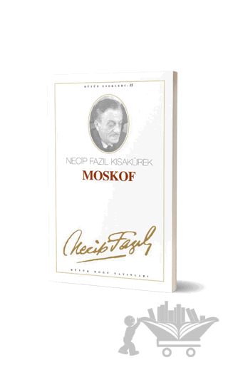 Moskof : 15 - Necip Fazıl Bütün Eserleri