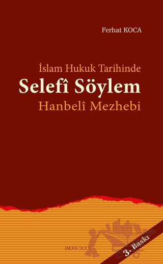 İslam Hukuk Tarihinde Selefi Söylem