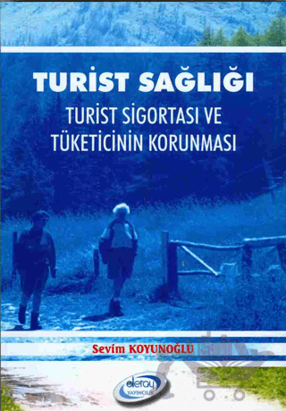 Turist Sağlığı Turist Sigortası ve Tüketicinin Korunması