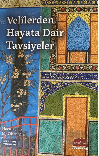 Velilerden Hayata Dair Tavsiyeler