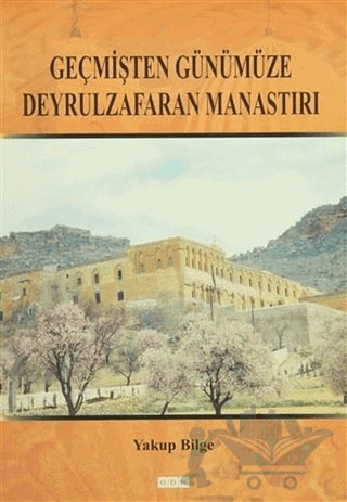 Geçmişten Günümüze Deyrulzafaran Manastırı
