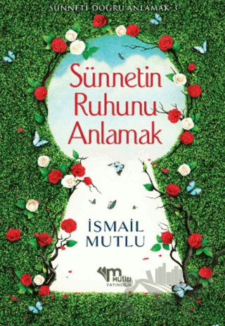 Sünnetin Ruhunu Anlamak