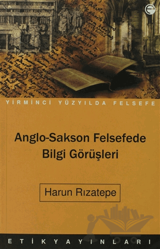 Anglo-Sakson Felsefede Bilgi Görüşleri