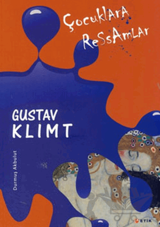 Çocuklara Ressamlar - Gustav Klimt
