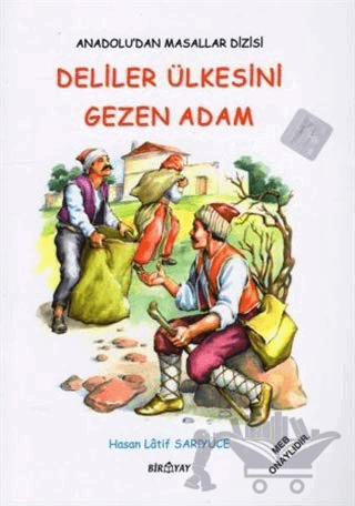 Anadolu’dan Masallar Dizisi - Deliler Ülkesini Gezen Adam