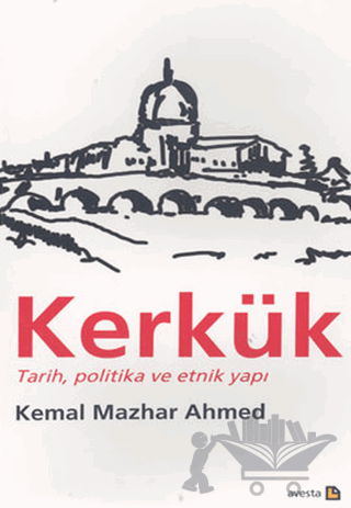 Kerkük Tarih, Politika ve Etnik Yapı