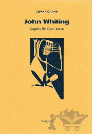 John Whiting Çağdaş Bir Oyun Yazarı