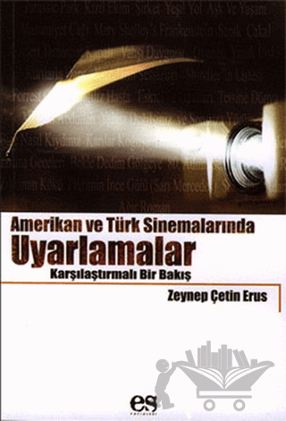 Amerikan ve Türk Sinemalarında Uyarlamalar Karşılaştırmalı Bir Bakış