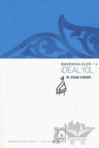 Başmakaleler 4 - İdeal Yol