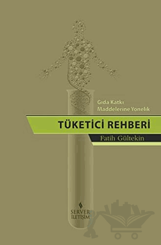 Gıda Katkı Maddelerine Yönelik Tüketici Rehberi