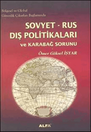 Bölgesel ve Global Güvenlik Çıkarları Bağlamında Sovyet-Rus Dış Politikaları ve Karabağ Sorunu