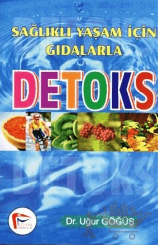 Sağlıklı Yaşam İçin Gıdalarla Detoks