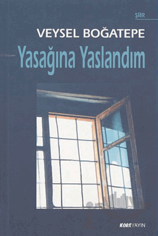Yasağına Yaslandım