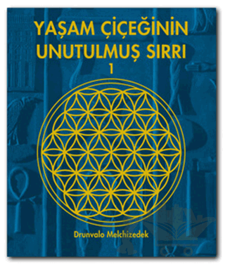 Yaşam Çiçeğinin Unutulmuş Sırrı 1