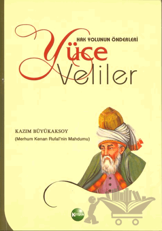 Hak Yolunun Önderleri Yüce Veliler