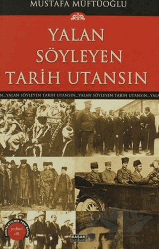 Yalan Söyleyen Tarih Utansın Cilt: 7