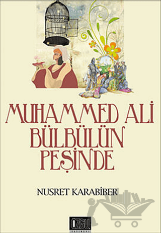 Muhammed Ali Bülbülün Peşinde