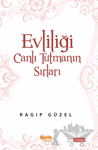 Evliliği Canlı Tutmanın Yolları