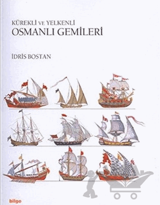 Kürekli ve Yelkenli Osmanlı Gemileri