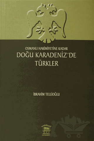 Osmanlı Hakimiyetine Kadar Doğu Karadeniz’de Türkler